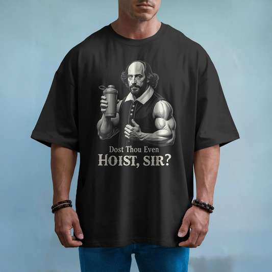 Do You Even Hoist Sir - Black Oversized Tshirt